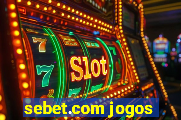 sebet.com jogos